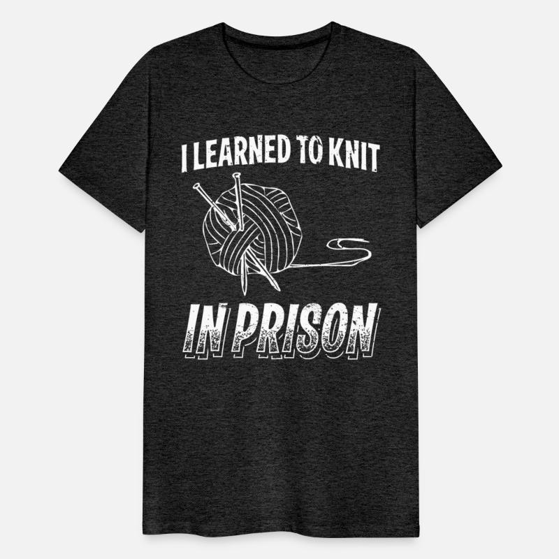 I Learned To Knit In Prison Funny Crocheting Gift