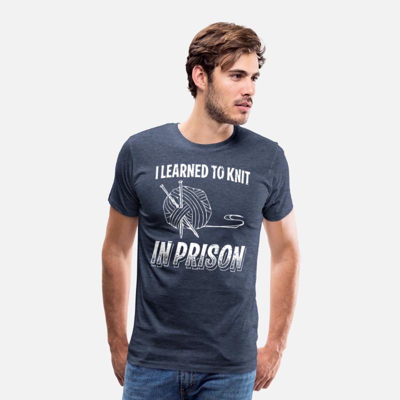 I Learned To Knit In Prison Funny Crocheting Gift