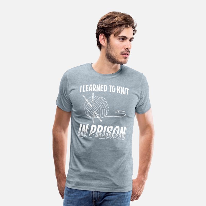 I Learned To Knit In Prison Funny Crocheting Gift
