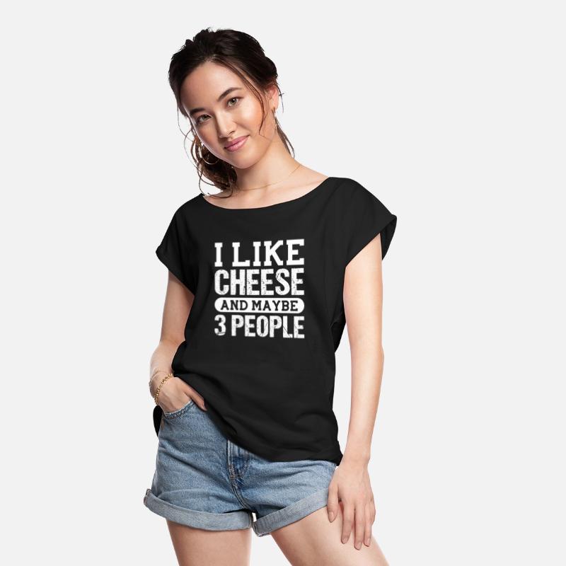 I Like Cheese And Maybe 3 People