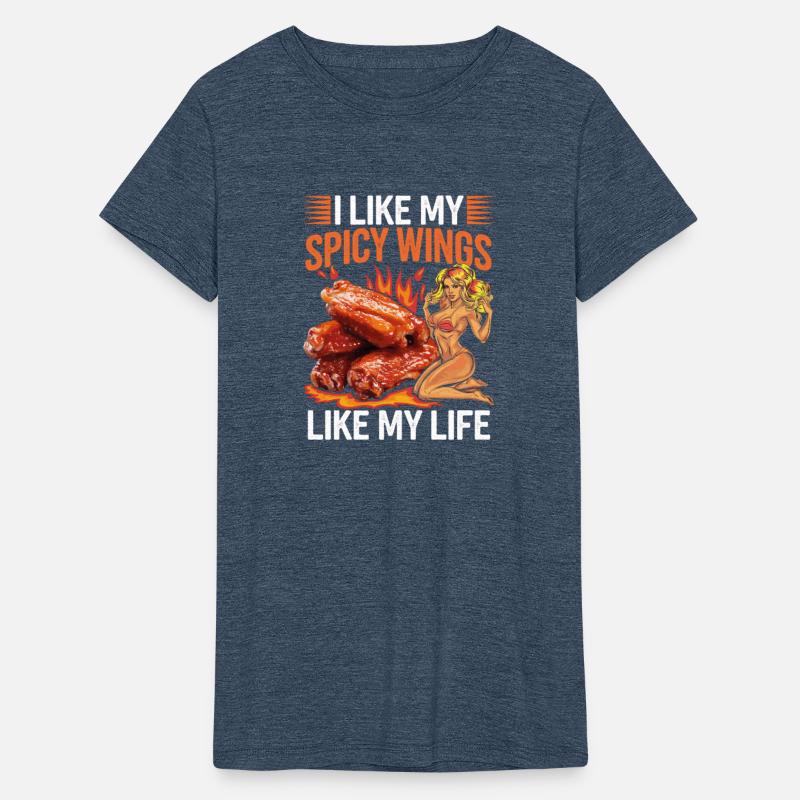 I Like My Spicy Wings Like My Life Chicken Woman