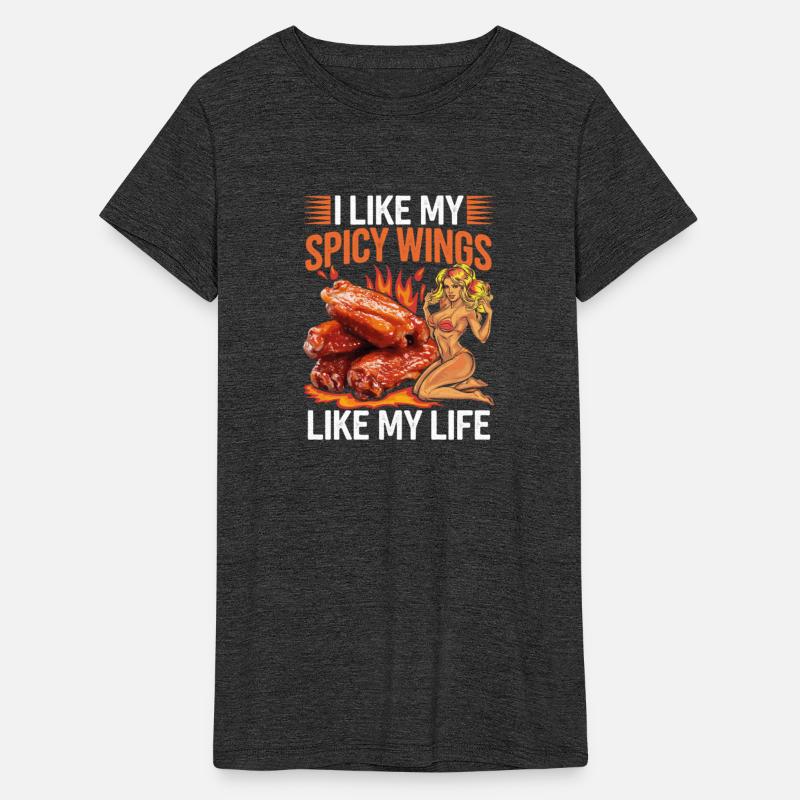 I Like My Spicy Wings Like My Life Chicken Woman