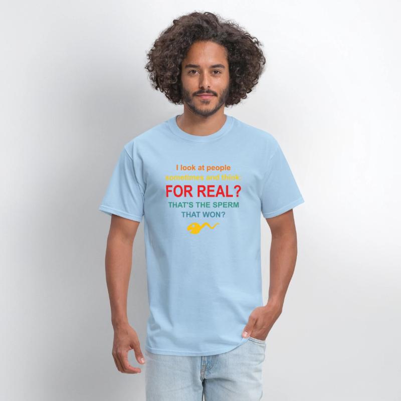 I Look At People Sometimes And Think For Real