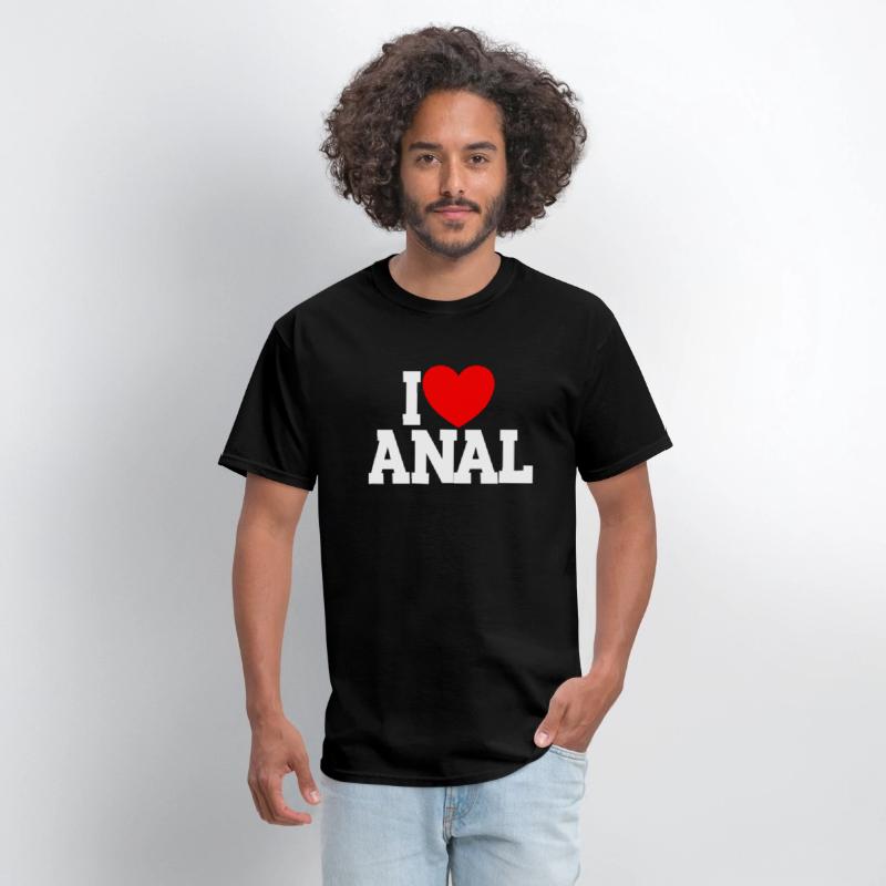 I Love Anal Inappropriate Humor I Love