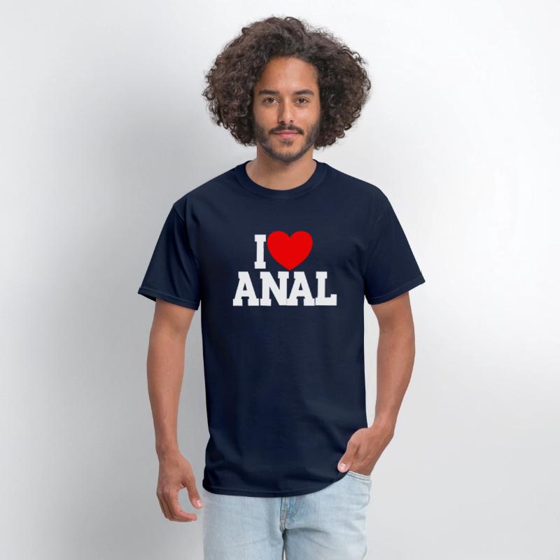 I Love Anal Inappropriate Humor I Love