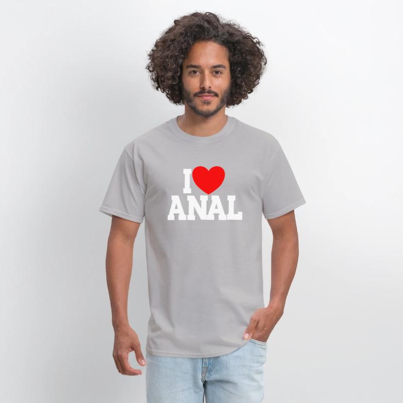 I Love Anal Inappropriate Humor I Love