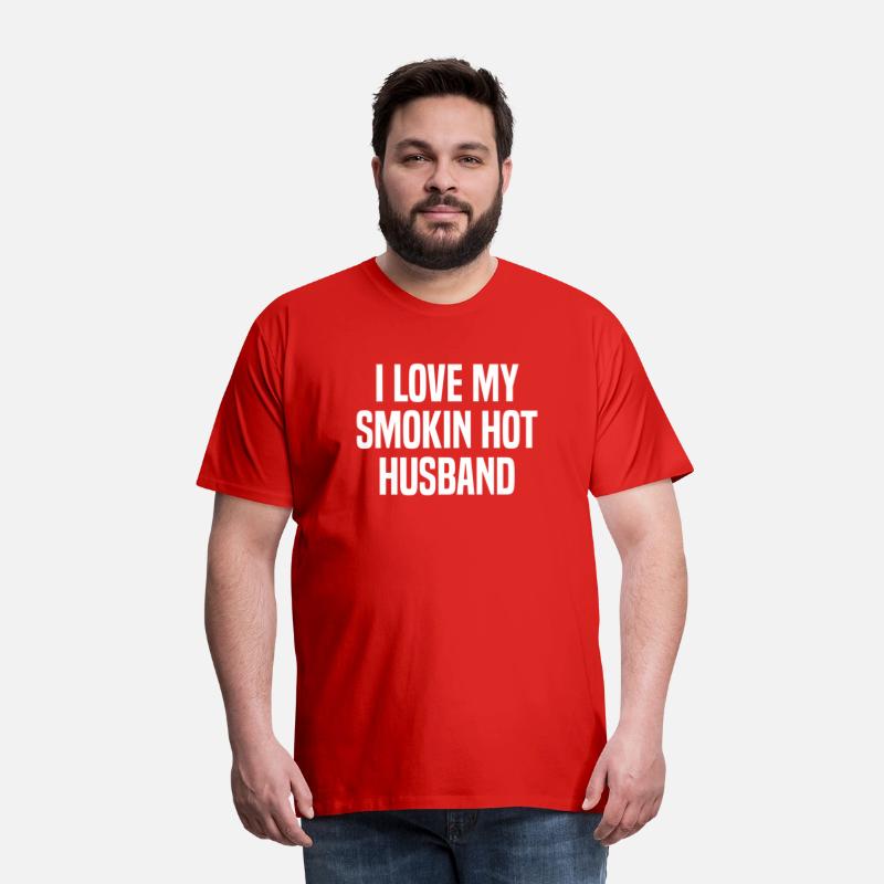 I Love My Smokin Hot Husband Valentine'S Day