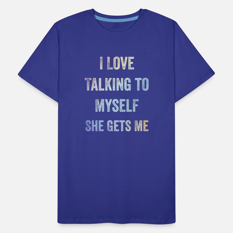 I Love Talking to Myself