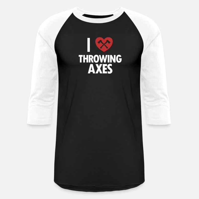 I Love Throwing Axes Axe Throwing Competition Axe