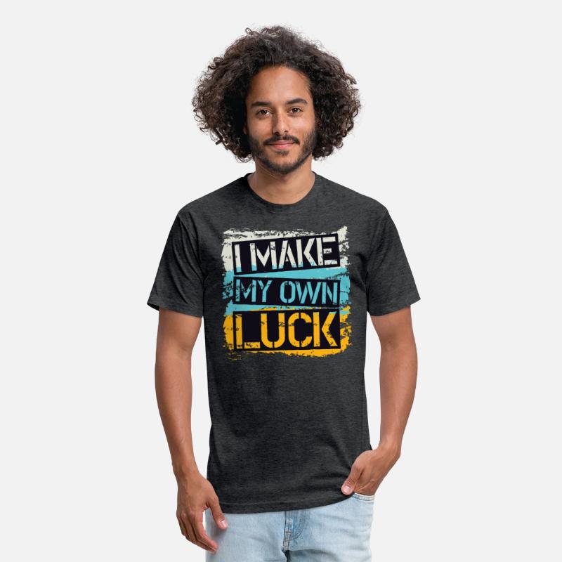 I make my own luck