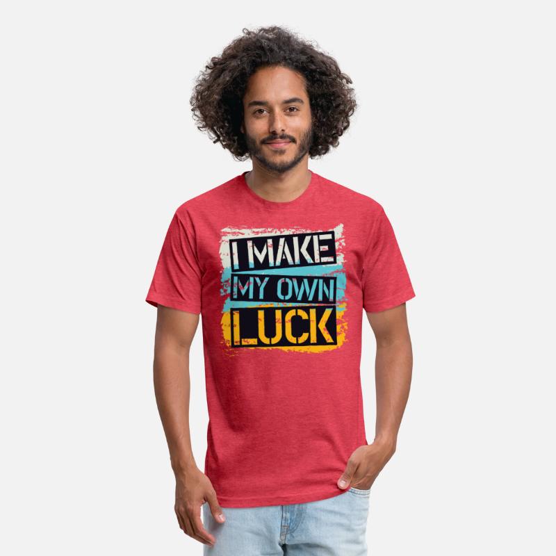 I make my own luck