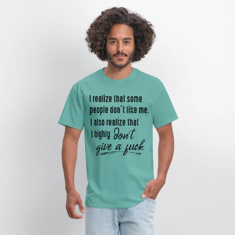 I realize that some people dont like me I also rea