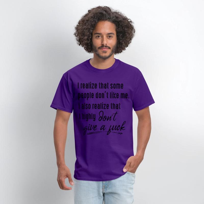 I realize that some people dont like me I also rea