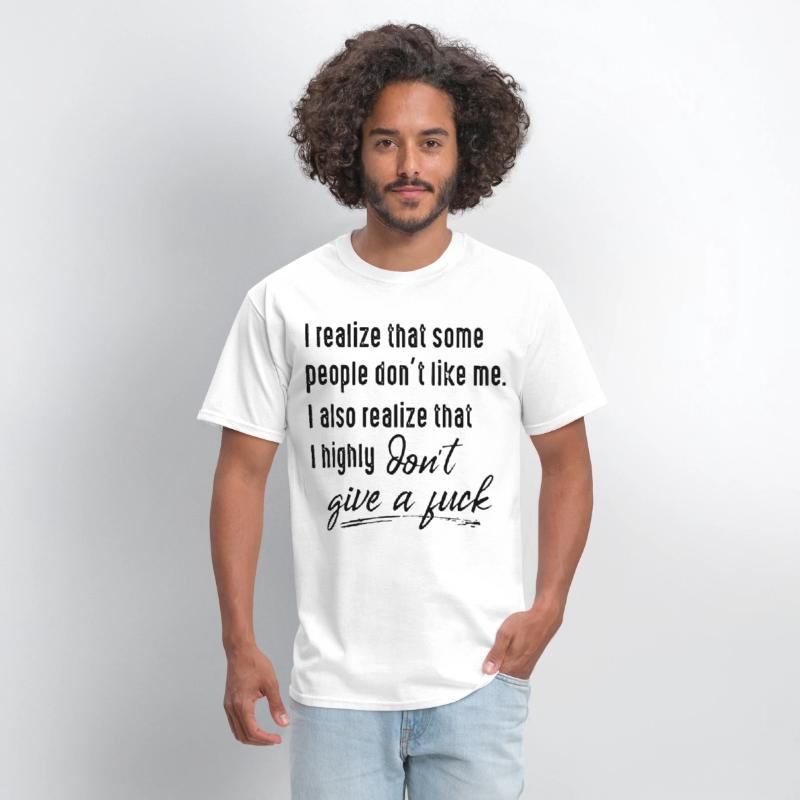 I realize that some people dont like me I also rea