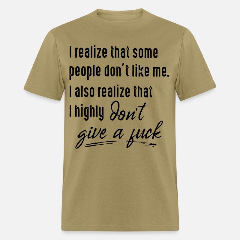 I realize that some people dont like me I also rea