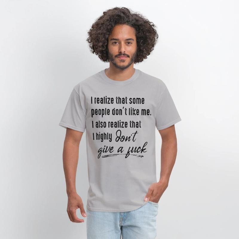 I realize that some people dont like me I also rea