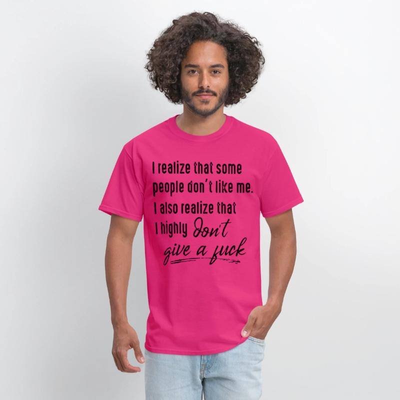 I realize that some people dont like me I also rea