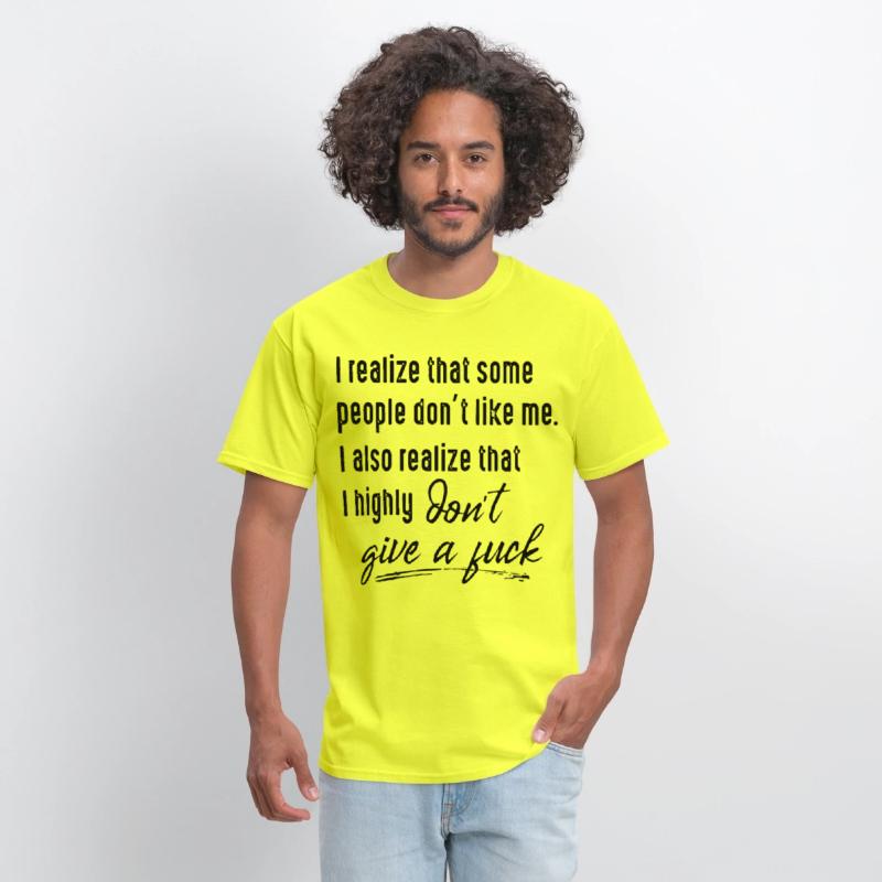 I realize that some people dont like me I also rea