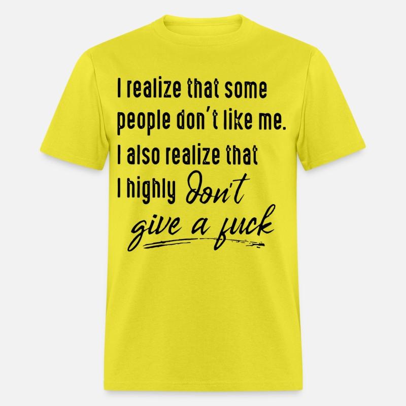 I realize that some people dont like me I also rea