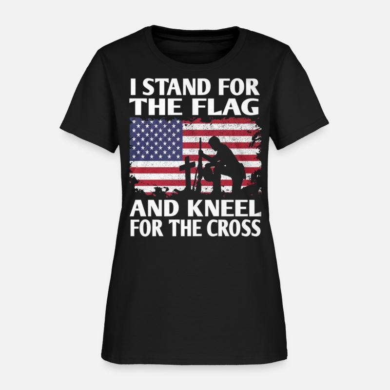 I Stand For The Flag And Kneel For The Cross T Shi
