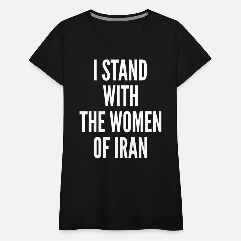 I stand with the Women of Iran, Iran Azadi,