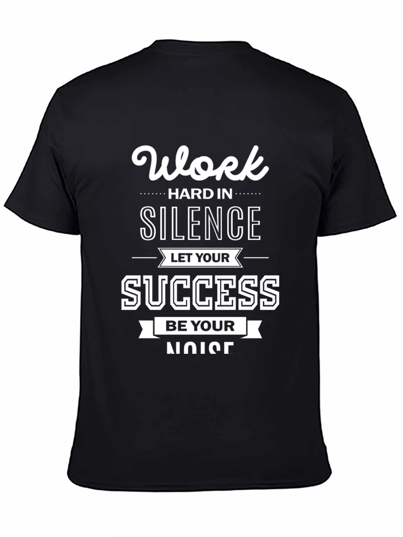 Motivational Graphic T-Shirt - Work Hard in Silence