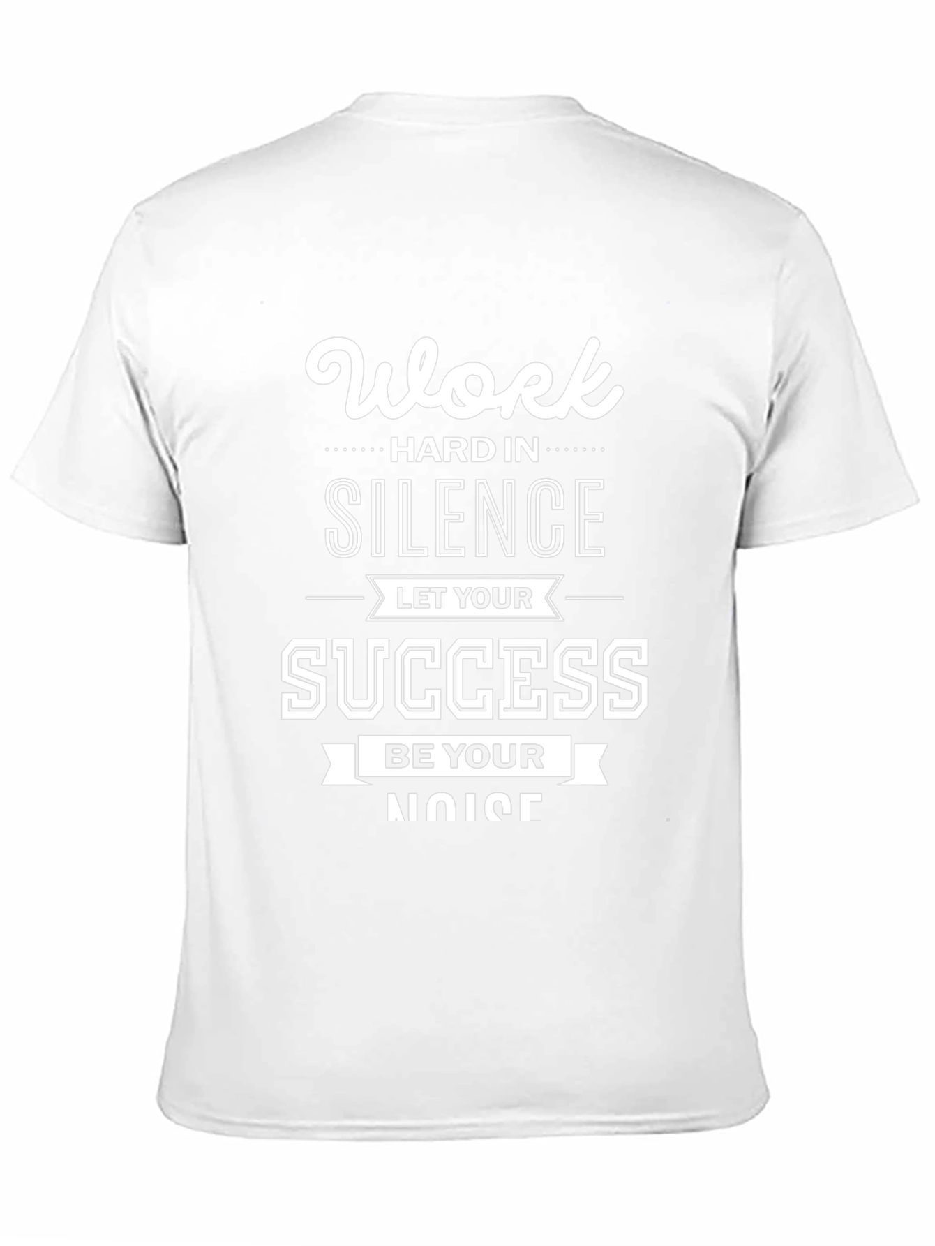 Motivational Graphic T-Shirt - Work Hard in Silence