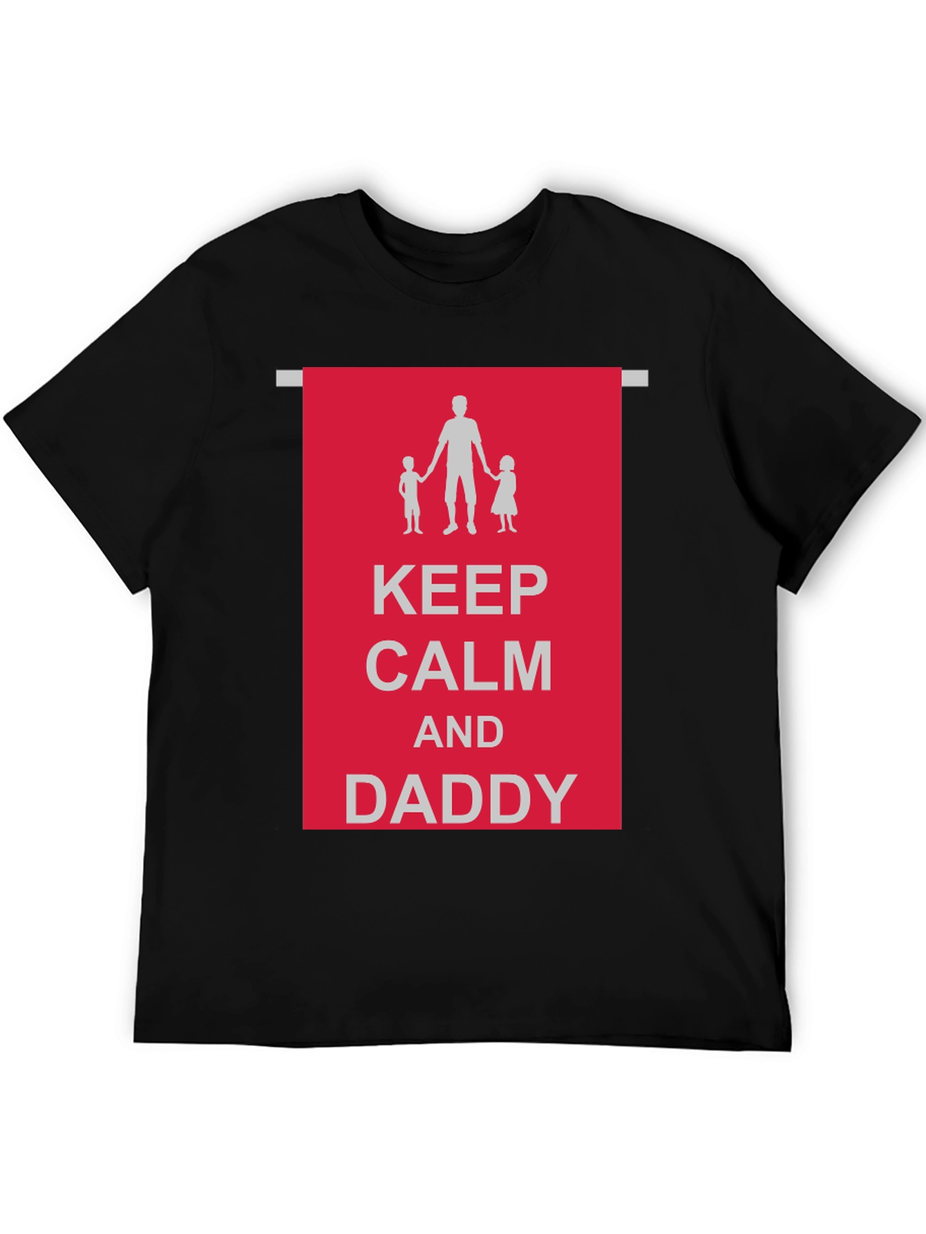 Keep Calm and Daddy Black T-Shirt
