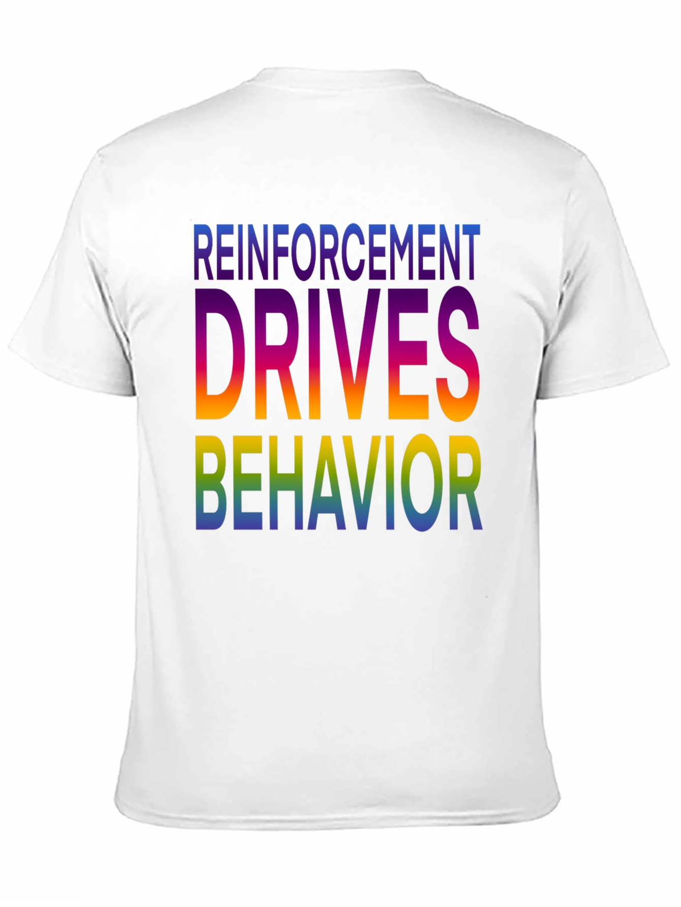 Reinforcement Drives Behavior Graphic T-Shirt