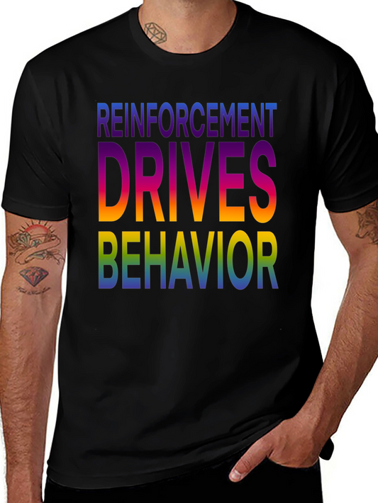 Reinforcement Drives Behavior Graphic T-Shirt