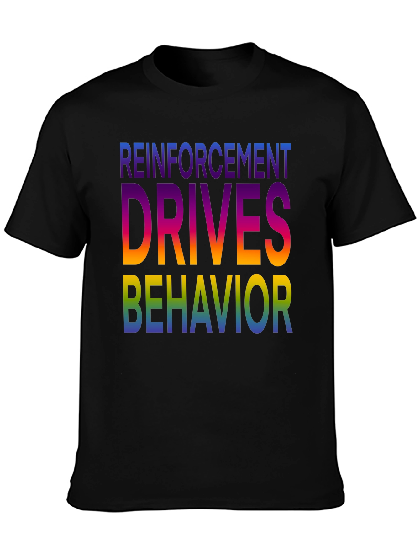 Reinforcement Drives Behavior Graphic T-Shirt