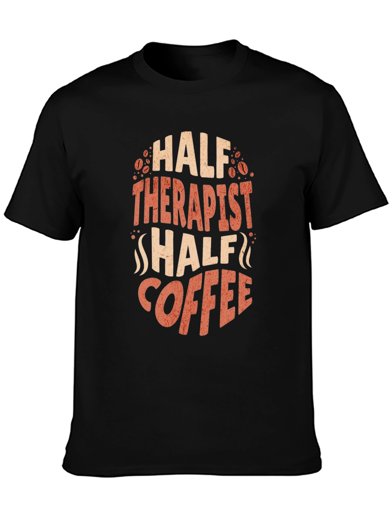 Half Therapist Half Coffee Graphic T-Shirt
