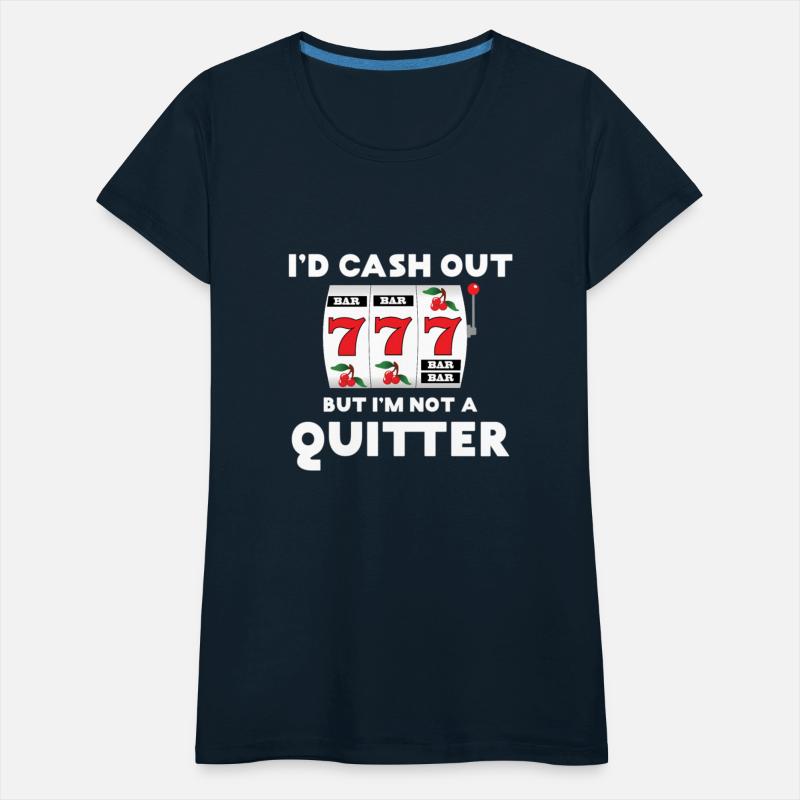I'D Cash Out But I'M Not A Quitter Gambler