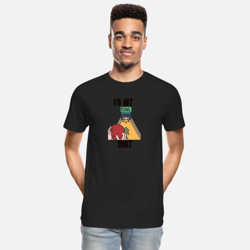I'd Hit That - Bowling Team Funny Gift