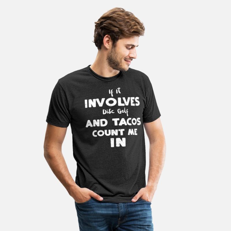 If It Involves Disc Golf And Tac...