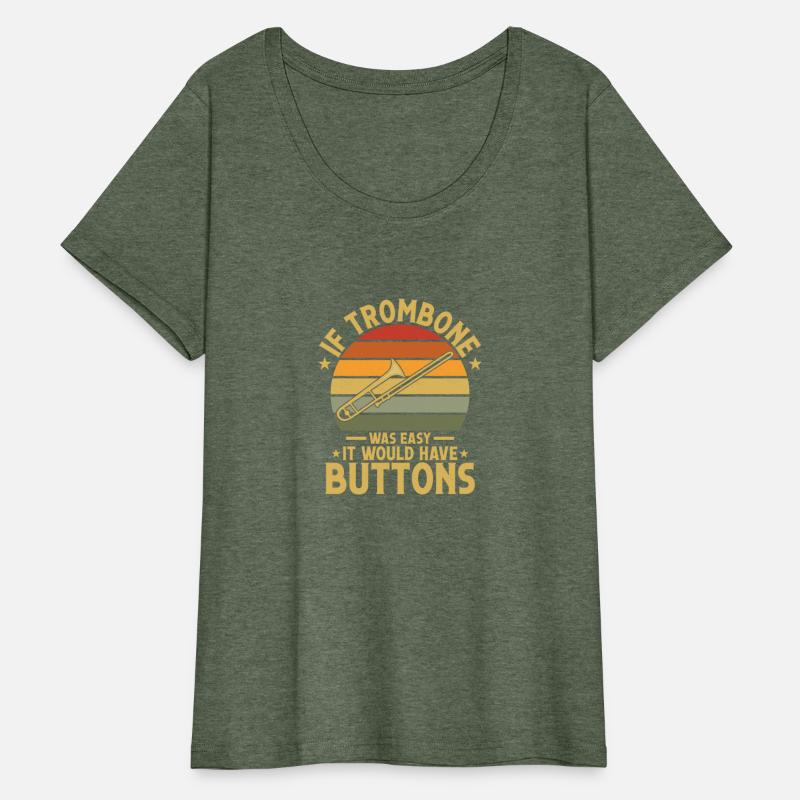 If Trombone Was Easy It Would Have Buttons Trombon