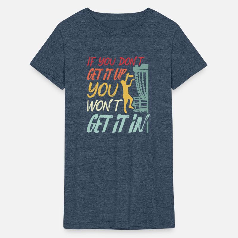 If You Don't Get It Up You Won't Get It In Frisbee
