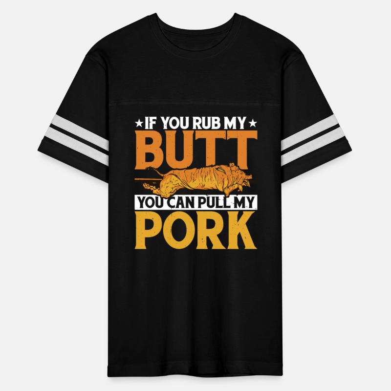 If You Rub My Butt, You Can Pull My Pork 5