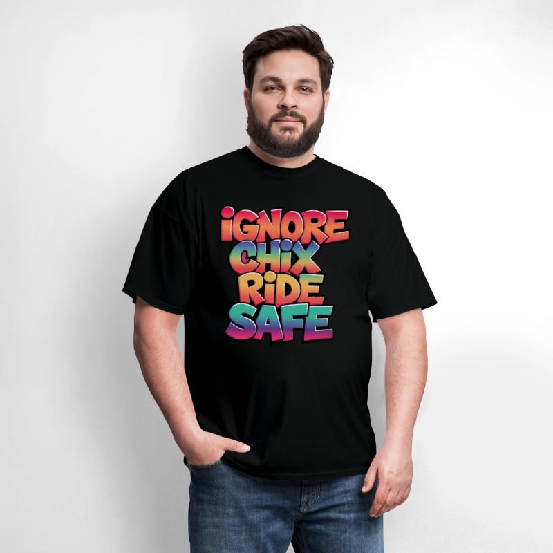 Ignore Chix, Ride Safe, Rider Shirt, Cycling Shirt