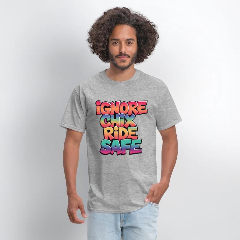Ignore Chix, Ride Safe, Rider Shirt, Cycling Shirt