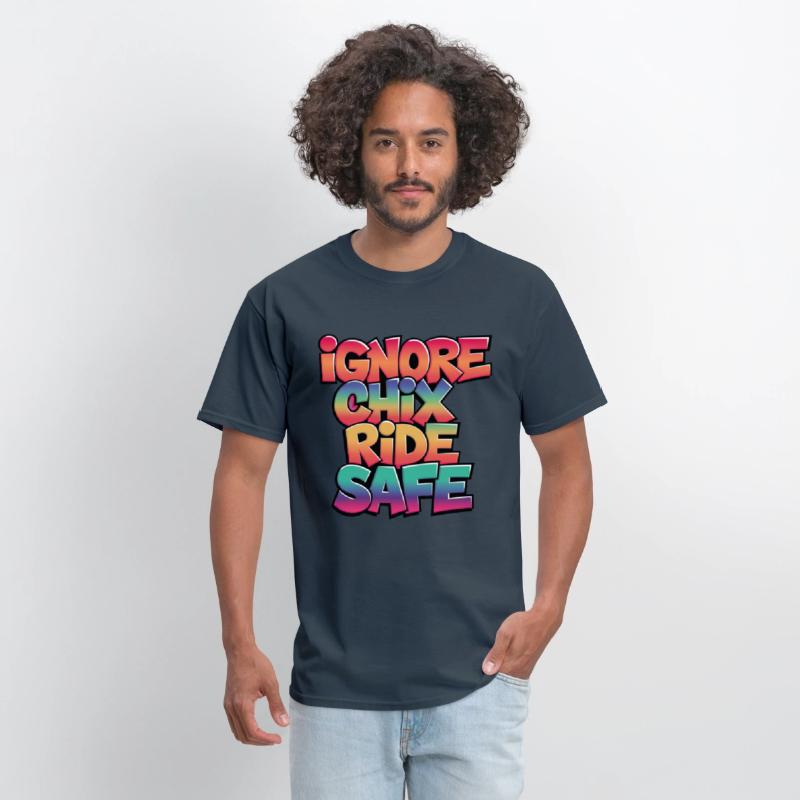 Ignore Chix, Ride Safe, Rider Shirt, Cycling Shirt