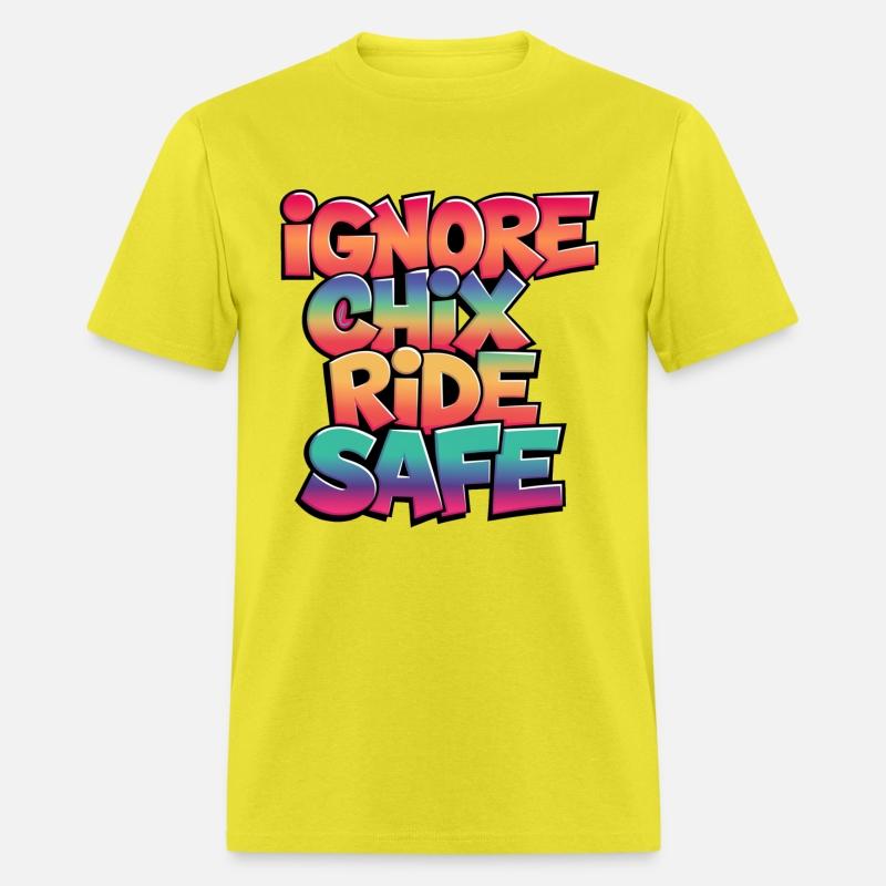 Ignore Chix, Ride Safe, Rider Shirt, Cycling Shirt