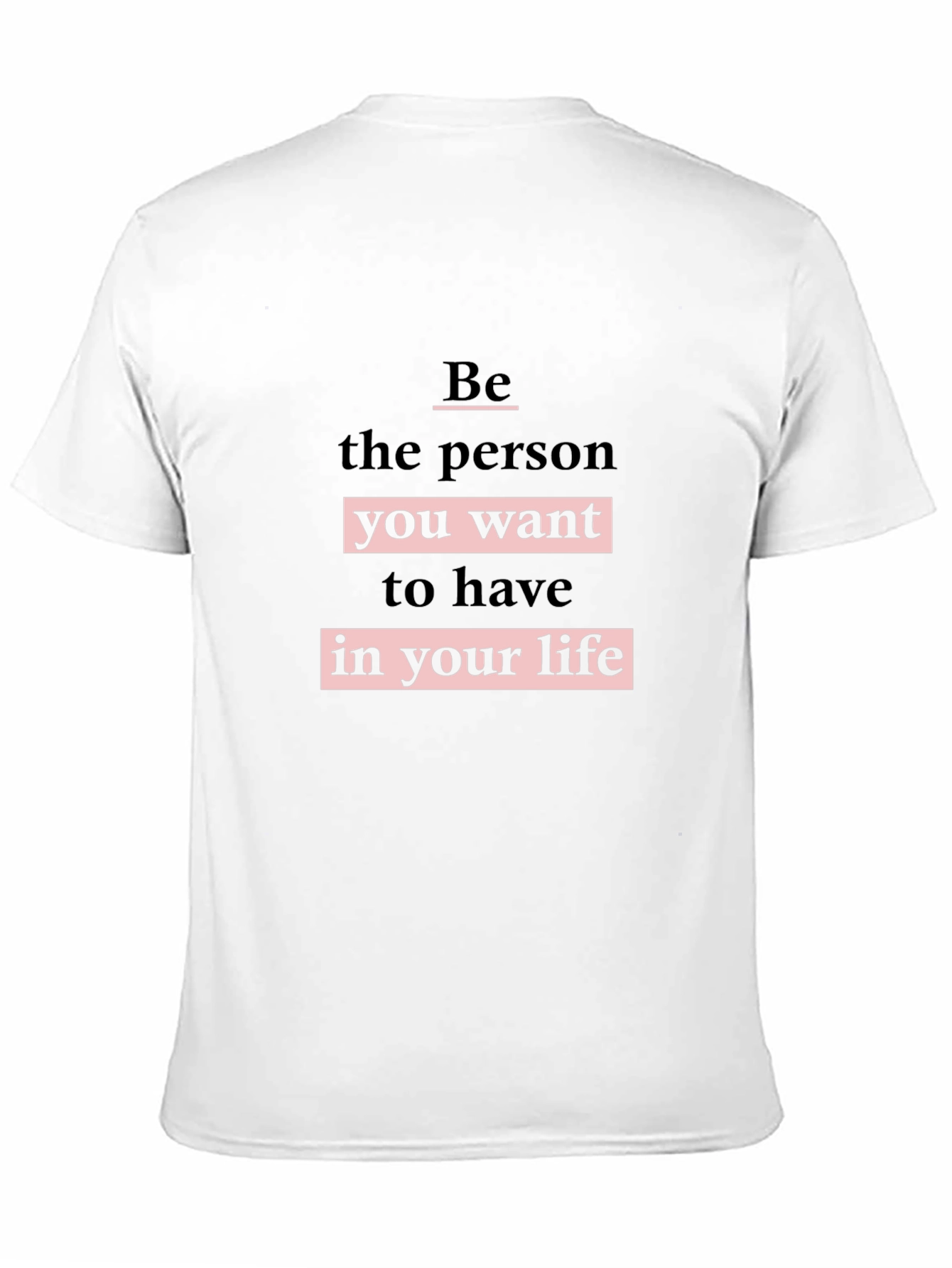 Motivational Black T-Shirt - Be the Person!