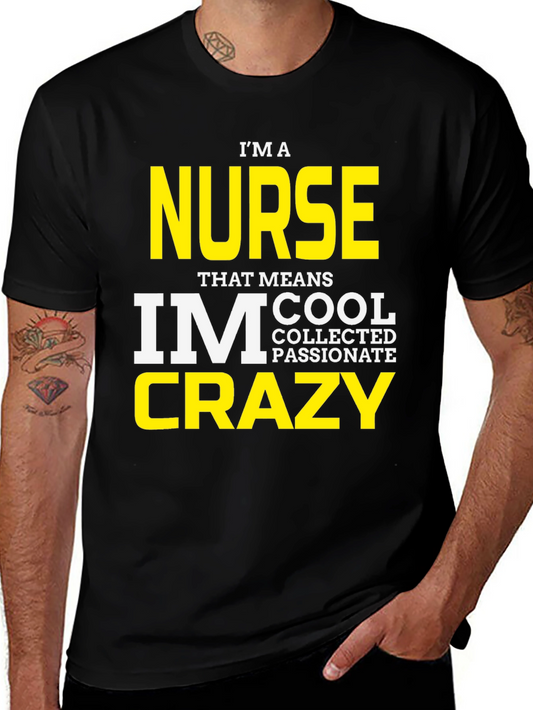 Im a Nurse Crazy T-Shirt