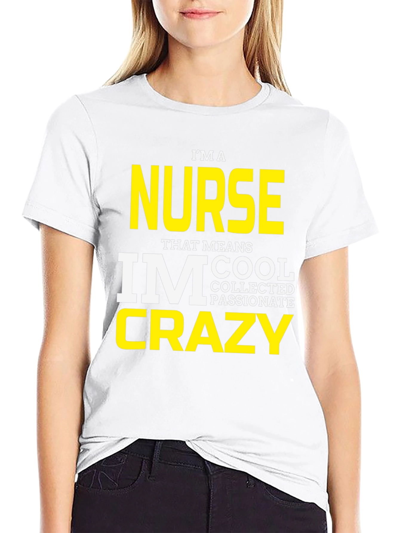 Im a Nurse Crazy T-Shirt