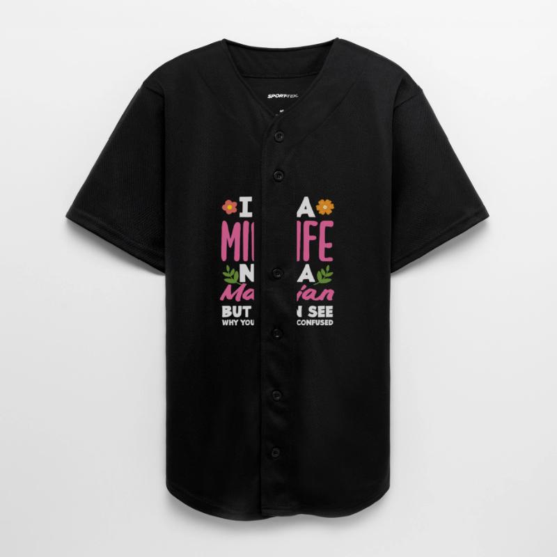I'm A Midwife Not A Magician Funny Quote