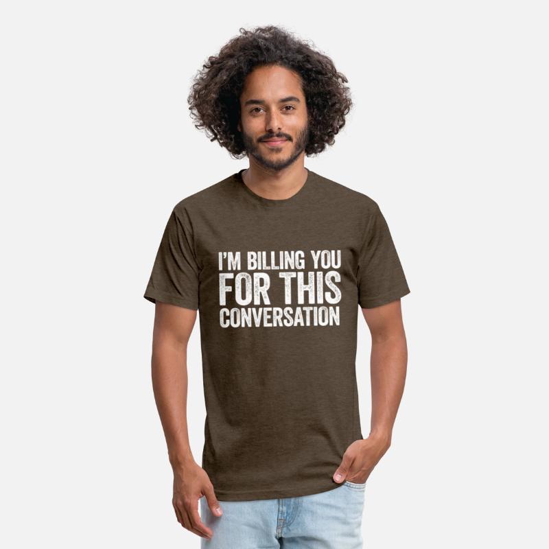 I'M Billing You For This Conversation Lawyer