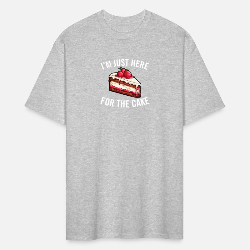I'm Just Here for the Cake Funny Dessert Lover