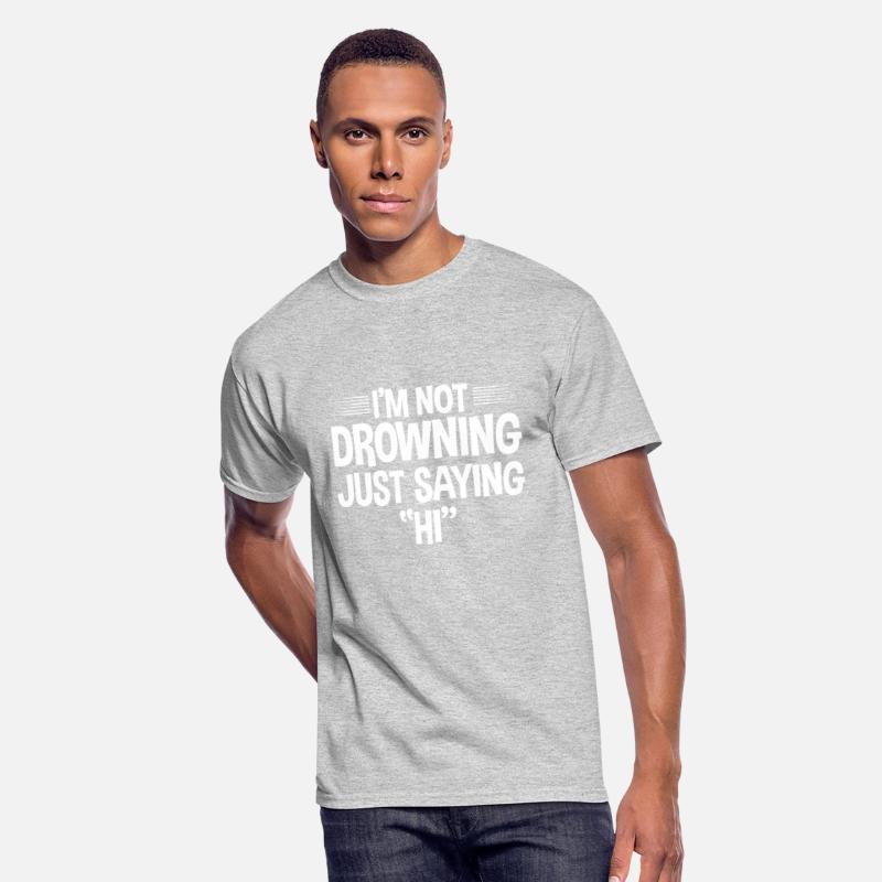 I'm Not Drowning, Just Saying Hi 4