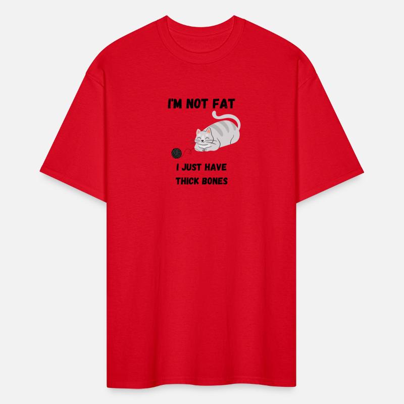 I'm Not Fat Shirt, I Just Have Thick Bones Shirt,